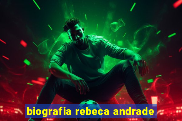 biografia rebeca andrade